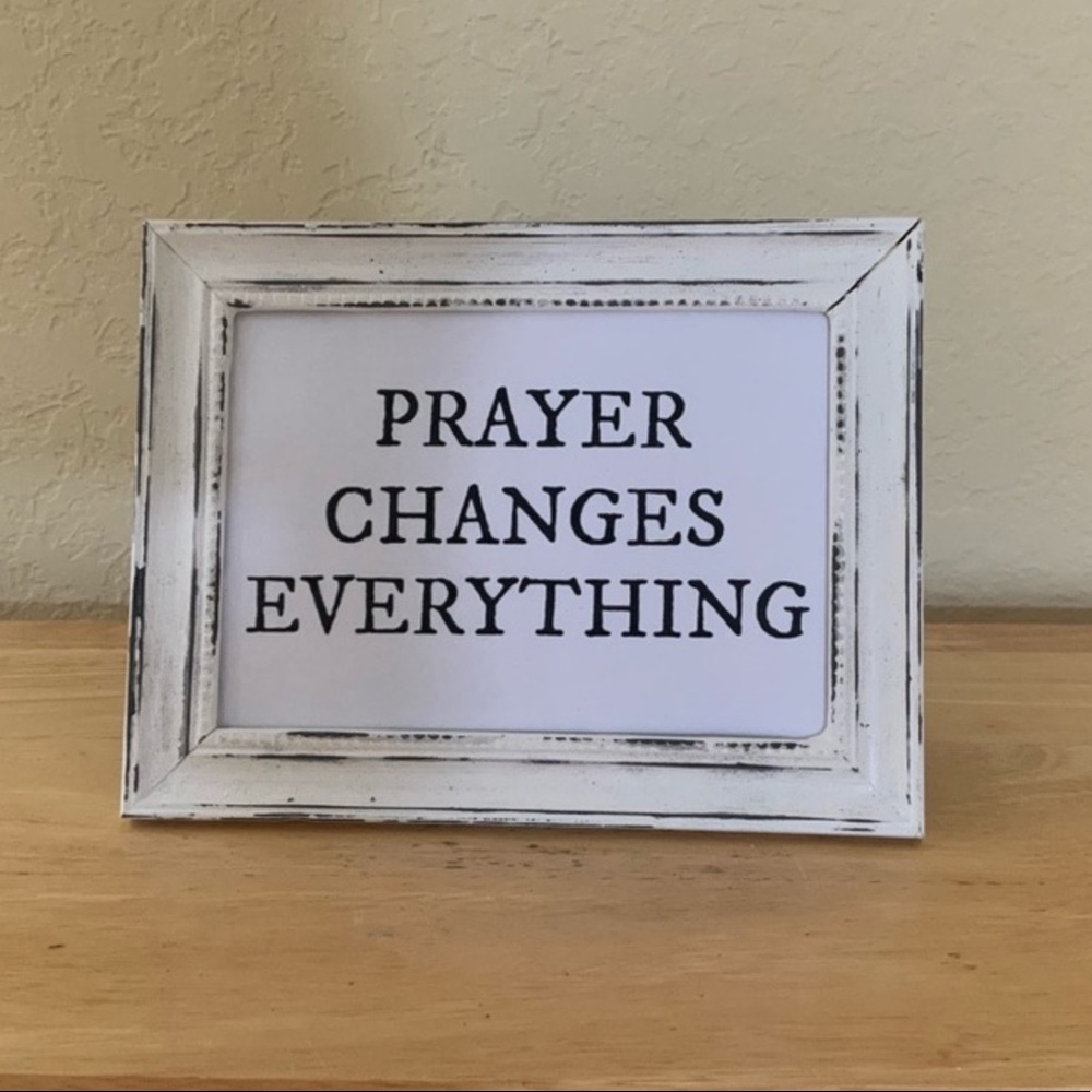 Prayer changes everything religious picture 5x7 w/frame